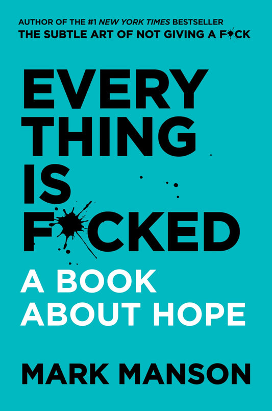 Everything Is F*cked: A Book About Hope - 3622