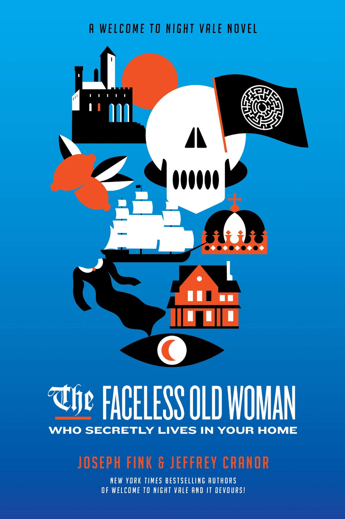 The Faceless Old Woman Who Secretly Lives in Your Home: A Welcome to Night Vale Novel (Welcome to Night Vale, 3)