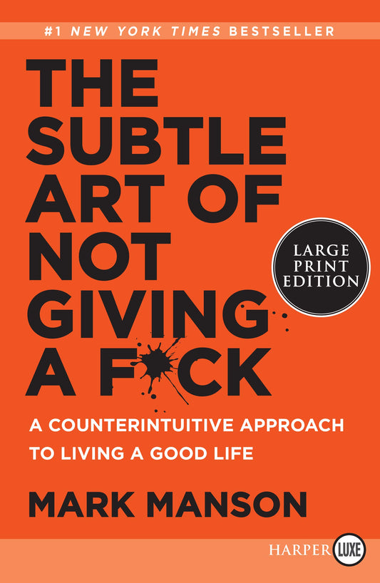 The Subtle Art of Not Giving a F*ck: A Counterintuitive Approach to Living a Good Life - 1564