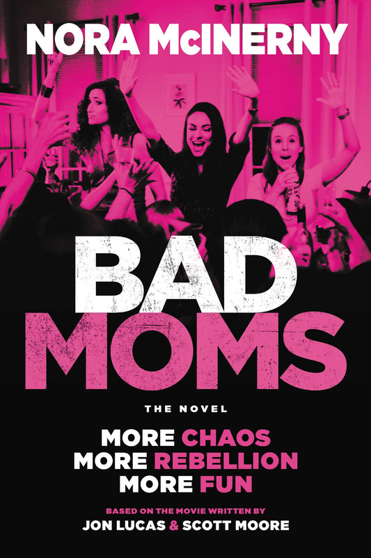 BAD MOMS