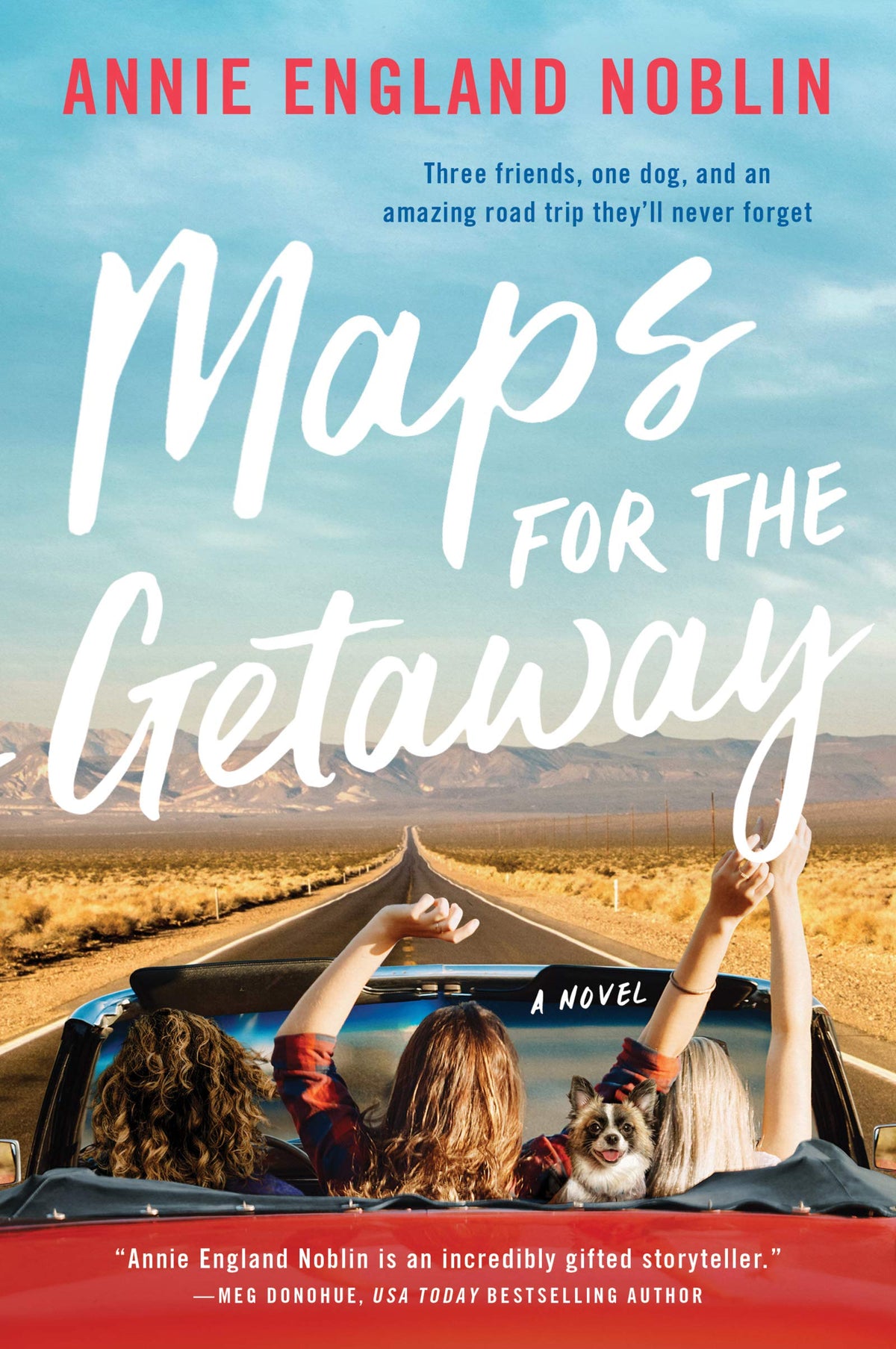 Maps for the Getaway: A Funny Chicklit Road Trip About Female Friendship, Boy Bands, and Finding Yourself