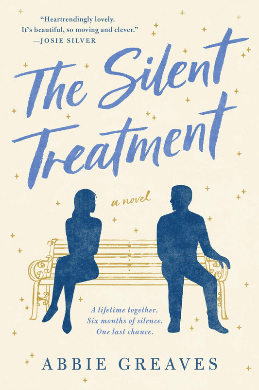 The Silent Treatment: A Life-Affirming Love Story of Marriage, Loss, and Second Chances