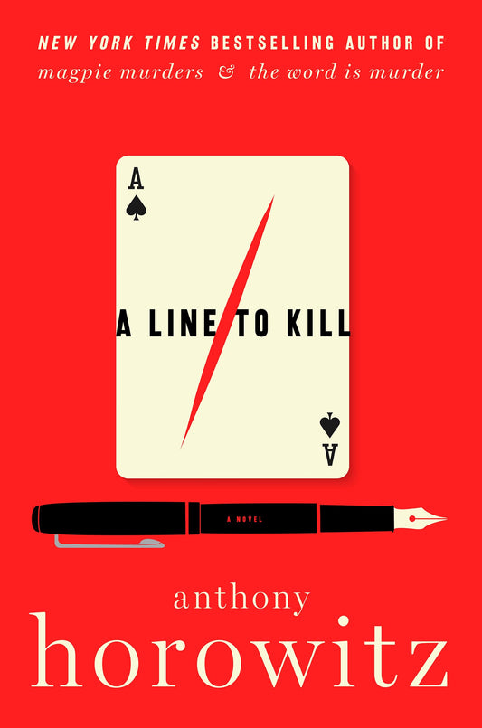 A Line to Kill: A Novel (A Hawthorne and Horowitz Mystery) - 5690