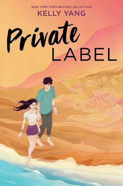 Private Label: A Contemporary YA Romance About Two Chinese Immigrant Teens Finding Love and Belonging