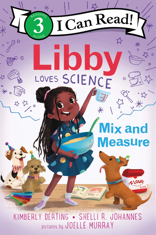 Libby Loves Science: Mix and Measure (I Can Read Level 3) - 485