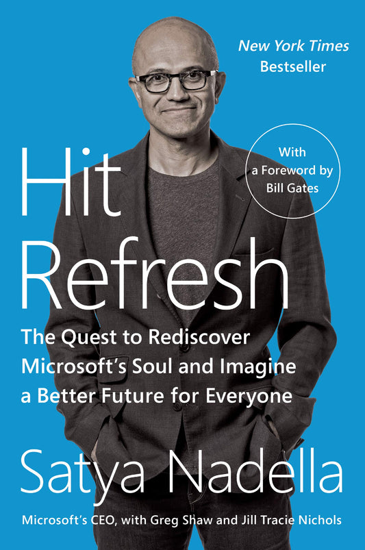 Hit Refresh: The Quest to Rediscover Microsoft's Soul and Imagine a Better Future for Everyone - 8773