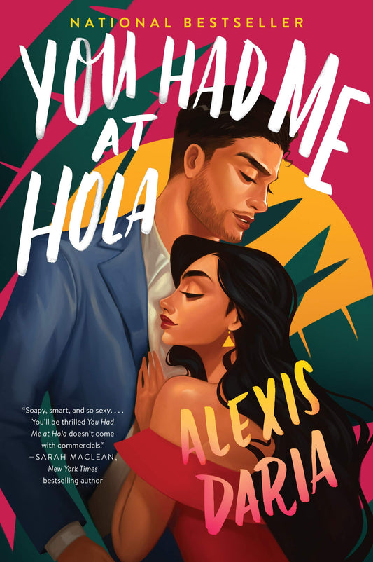 You Had Me at Hola: A Steamy Rom-Com Featuring Behind-the-Scenes Romance on a Telenovela (Primas of Power, 1)