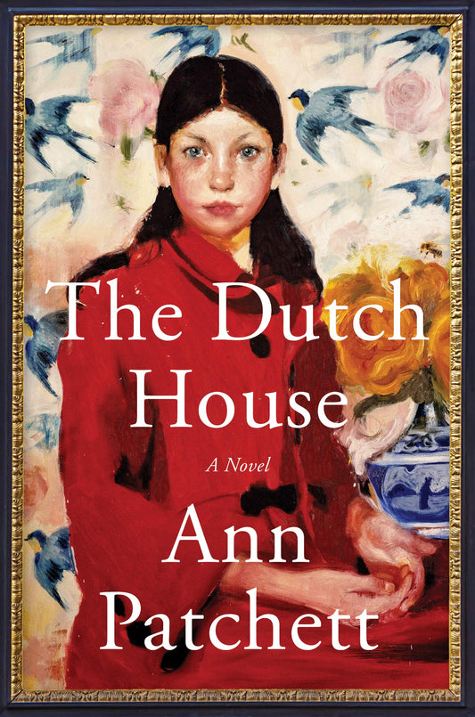 The Dutch House: A Novel - 4749