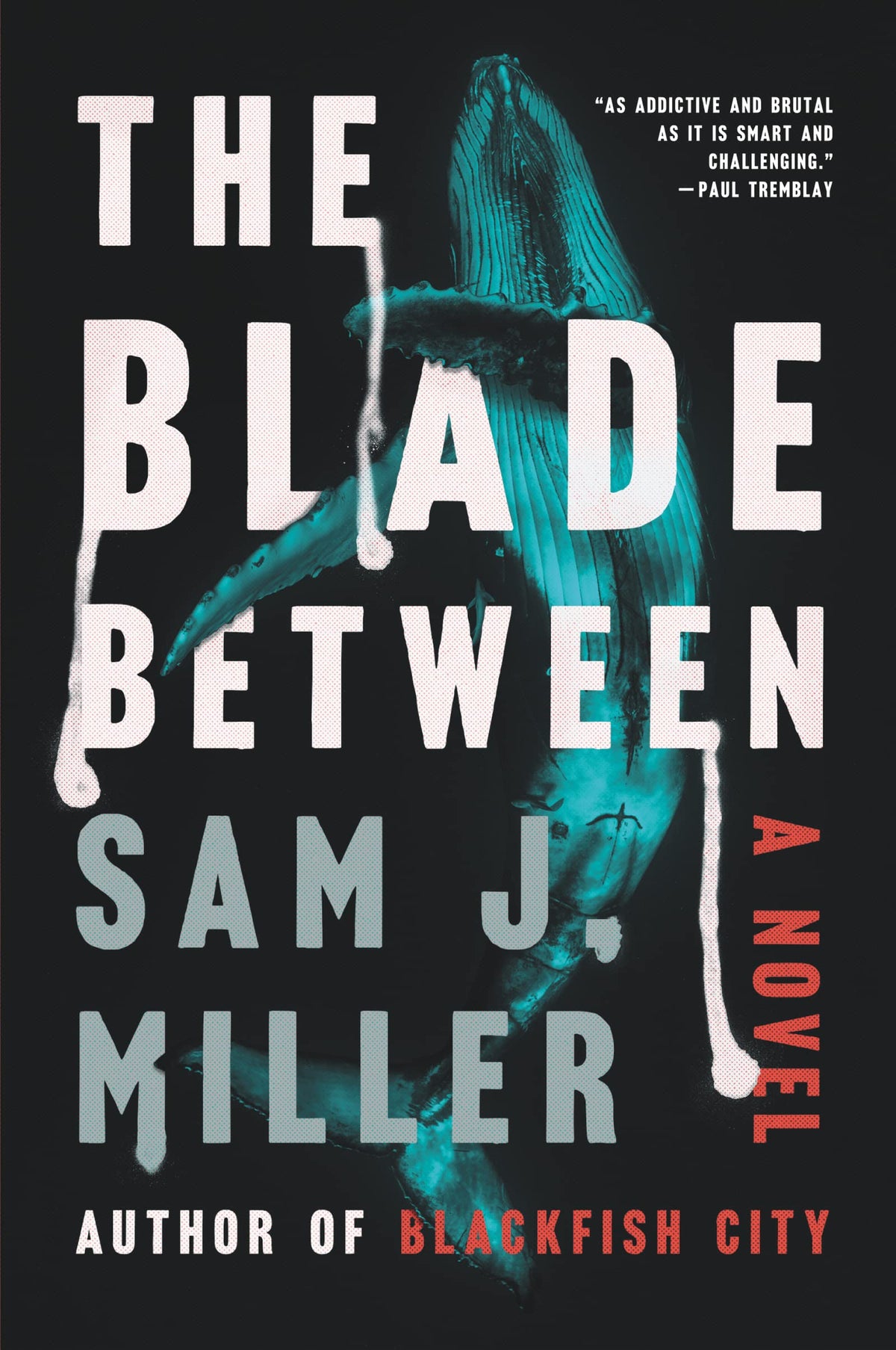 The Blade Between: An LGBT Horror Thriller of Political Corruption, Supernatural Rage, and One Town's Fight for Survival