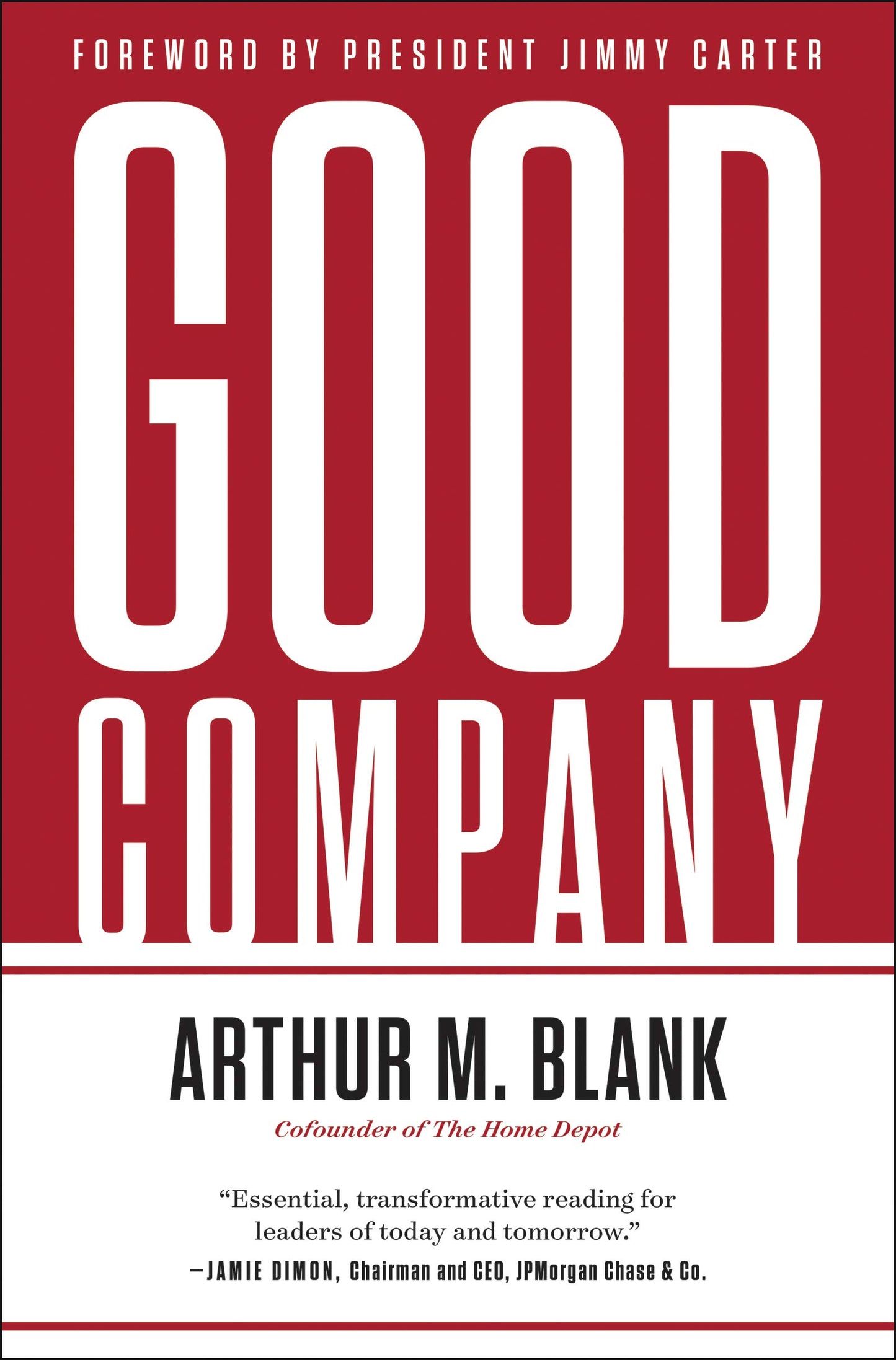 Good Company: How Values-Driven Leadership Creates Success―Lessons from The Home Depot and the NFL