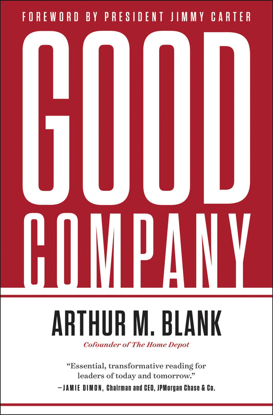 Good Company: How Values-Driven Leadership Creates Success―Lessons from The Home Depot and the NFL