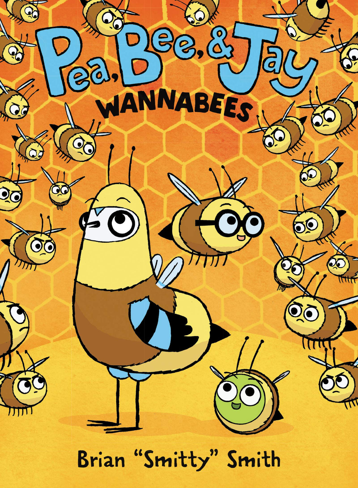 Pea, Bee, & Jay #2: Wannabees: A Graphic Novel