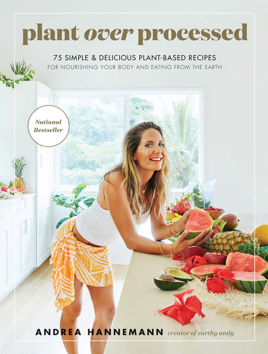 Plant Over Processed: 75 Simple & Delicious Plant-Based Recipes for Nourishing Your Body and Eating From the Earth - 842