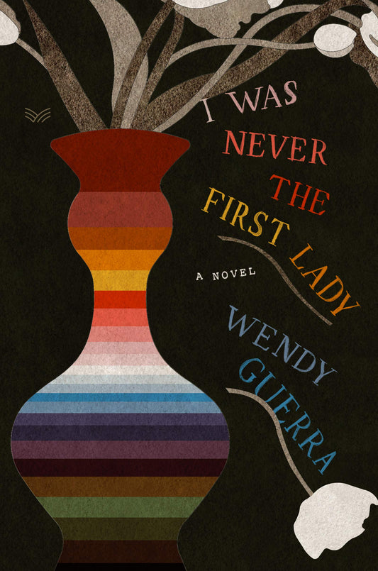 I Was Never the First Lady: A Novel - 1882