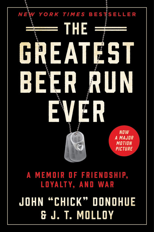 The Greatest Beer Run Ever: A Memoir of Friendship, Loyalty and War: A Wildly Entertaining Memoir of an Insane, Yet Heartwarming, Beer Delivery to Vietnam - 3583