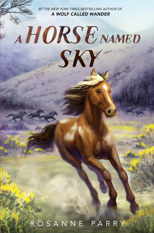 A Horse Named Sky: A Young Mustang’s Gripping Adventure with the Pony Express―a Stand-Alone Companion to the New York Times Bestselling A Wolf Called Wander (A Voice of the Wilderness Novel)