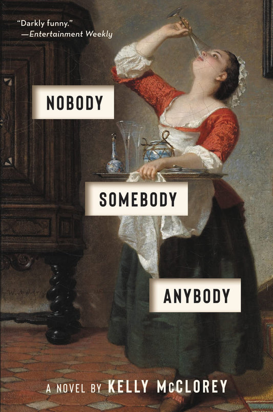 Nobody, Somebody, Anybody: A Tender and Darkly Funny Coming-of-Age Novel―Mental Health, Grief, and Class