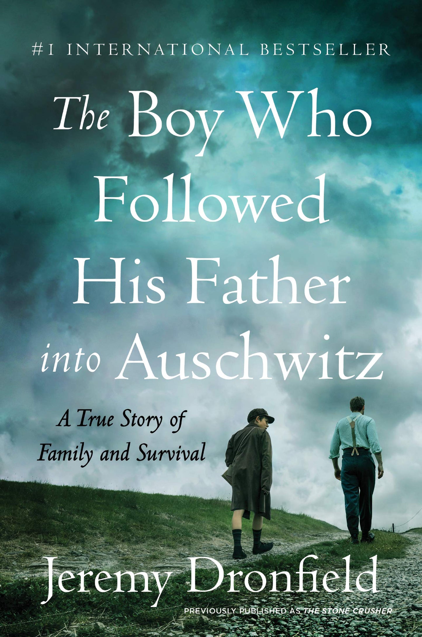 The Boy Who Followed His Father into Auschwitz: A True Story of Family and Survival - 3976