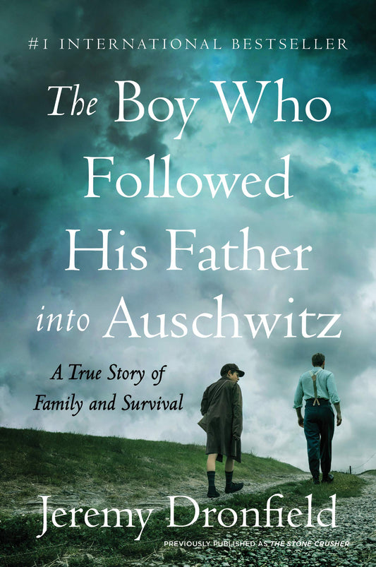 The Boy Who Followed His Father into Auschwitz: A True Story of Family and Survival - 3976