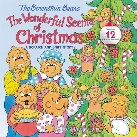 The Berenstain Bears: The Wonderful Scents of Christmas: Great for Holiday and Christmas Reading or Gifting