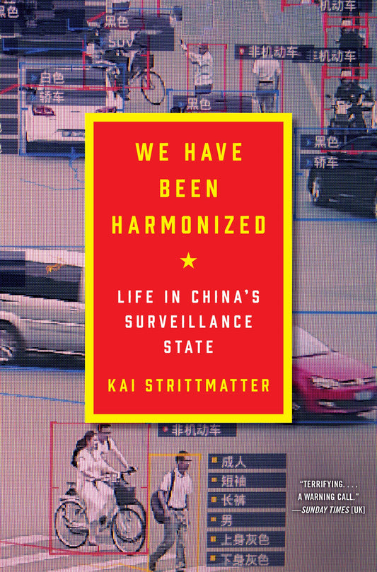 We Have Been Harmonized: Life in China's Surveillance State - 3702