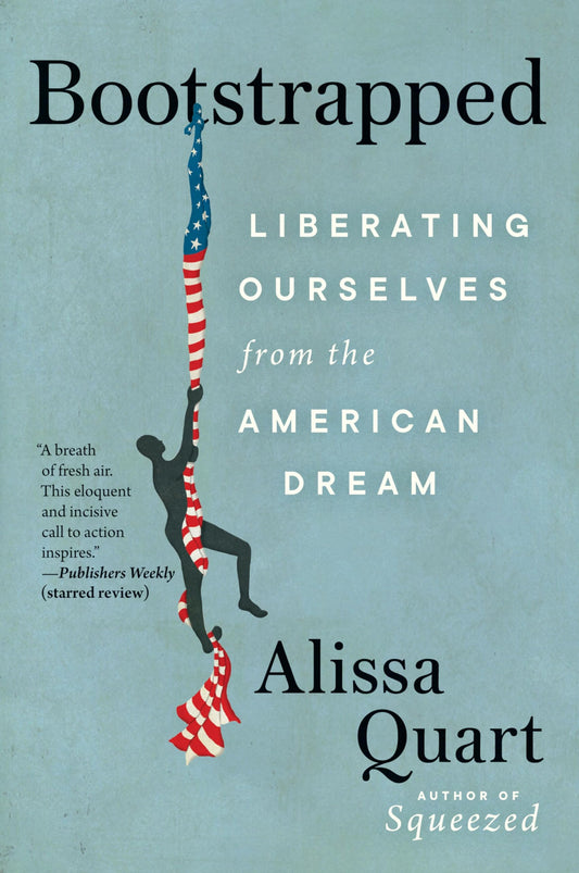 Bootstrapped: Exposing the Myth of the Self-Made and the Rugged Individualist, From “Little House” to Horatio Alger - 5953