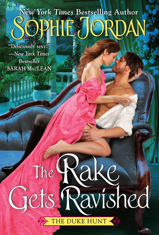 The Rake Gets Ravished: A Steamy Regency Romance Novel of Revenge and Desire (Duke Hunt, 2)