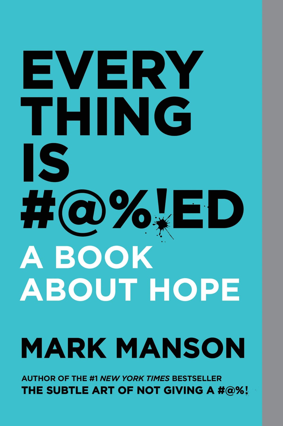 Everything is #@%!ed A book about hope