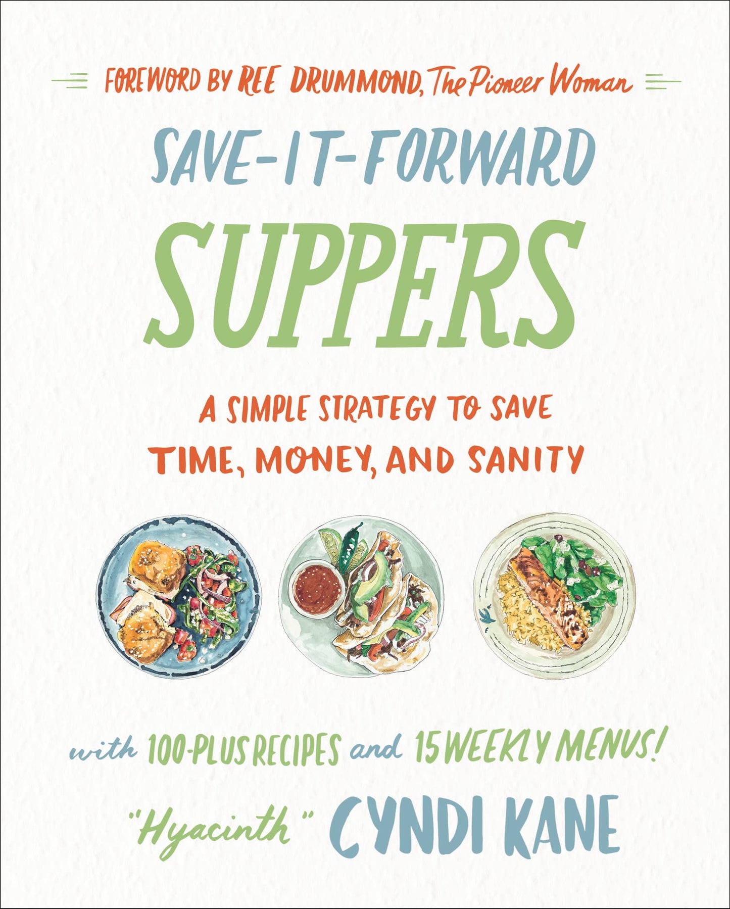 Save-It-Forward Suppers: A Simple Strategy to Save Time, Money, and Sanity - 8343