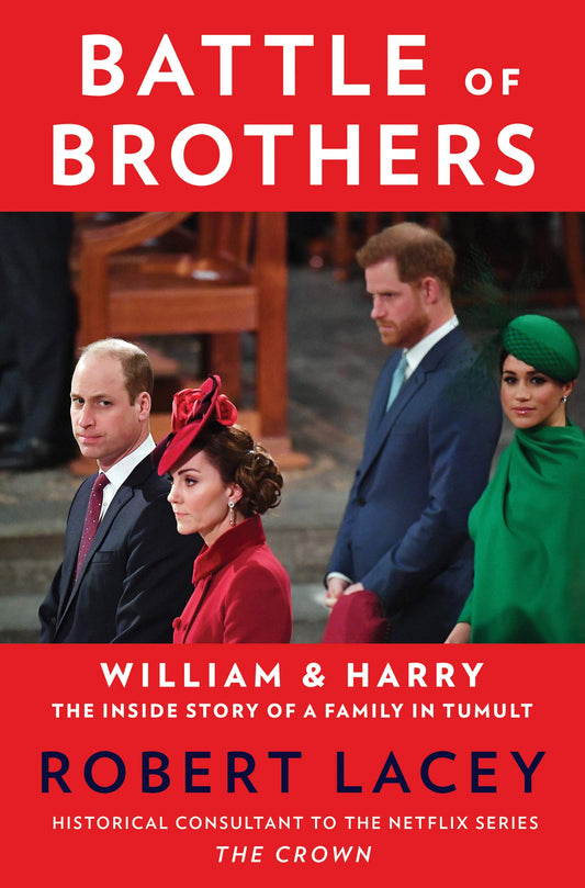 Battle of Brothers: William and Harry  The Inside Story of a Family in Tumult - 3318