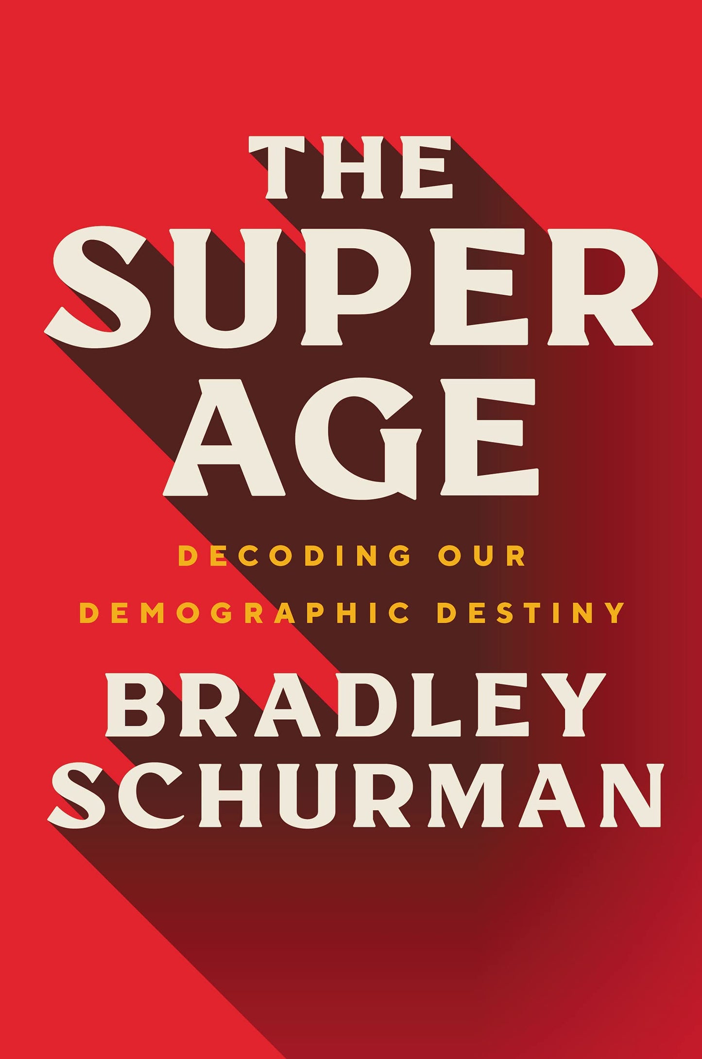 The Super Age: Decoding Our Demographic Destiny - 2799