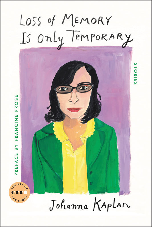 Loss of Memory Is Only Temporary: Beloved American Short Stories of Jewish NYC Women, Humor, and Memory (Art of the Story)