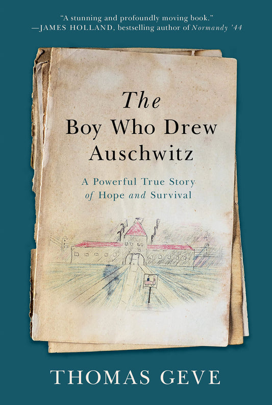 The Boy Who Drew Auschwitz: A Powerful True Story of Hope and Survival – The Unique Holocaust Testimony of a Young Prisoner with 8+ Drawings from Nazi Camps