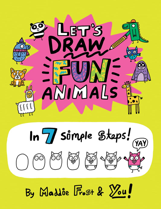 Let’s Draw Fun Animals: In 7 Simple Steps - 8859