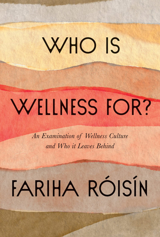 Who Is Wellness For?: An Examination of Wellness Culture and Who It Leaves Behind - 4407