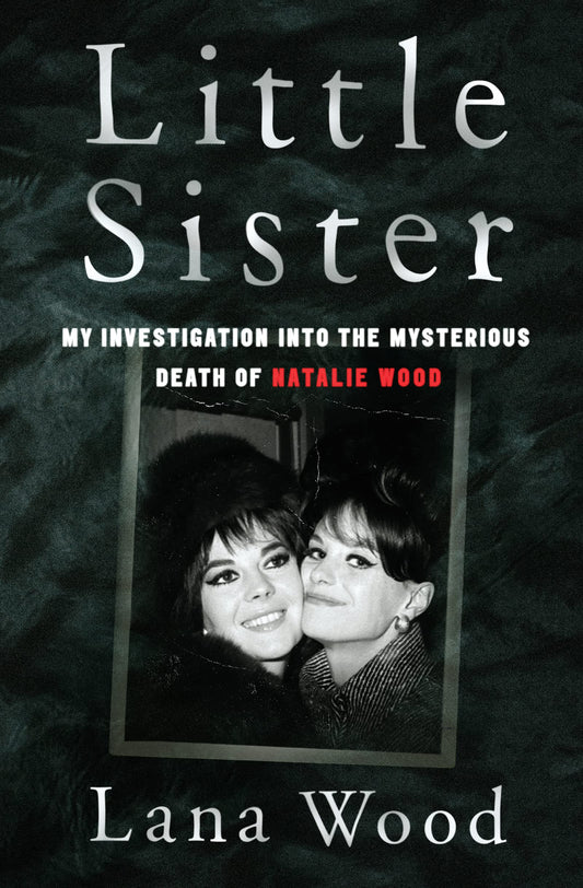 Little Sister: My Investigation into the Mysterious Death of Natalie Wood - 2677