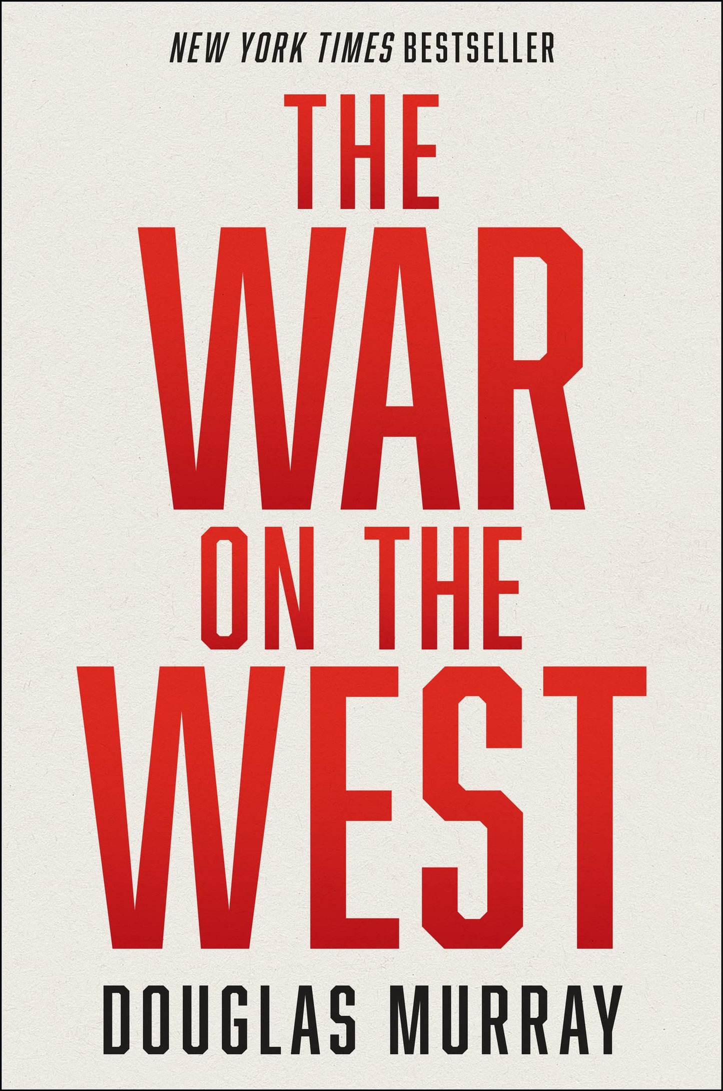 The War on the West: An Instant NYT Bestselling History of the Modern World
