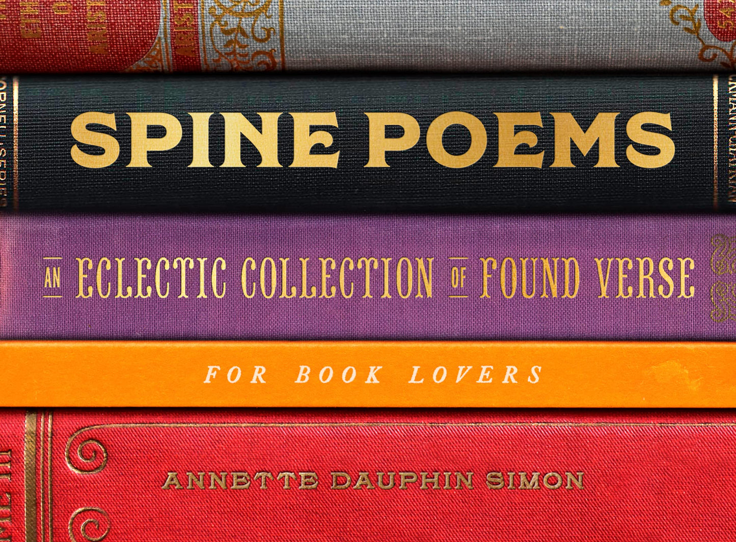 Spine Poems: An Eclectic Collection of Found Verse for Book Lovers – Illustrated Creative Poetry with Photography from Humor to Heartfelt