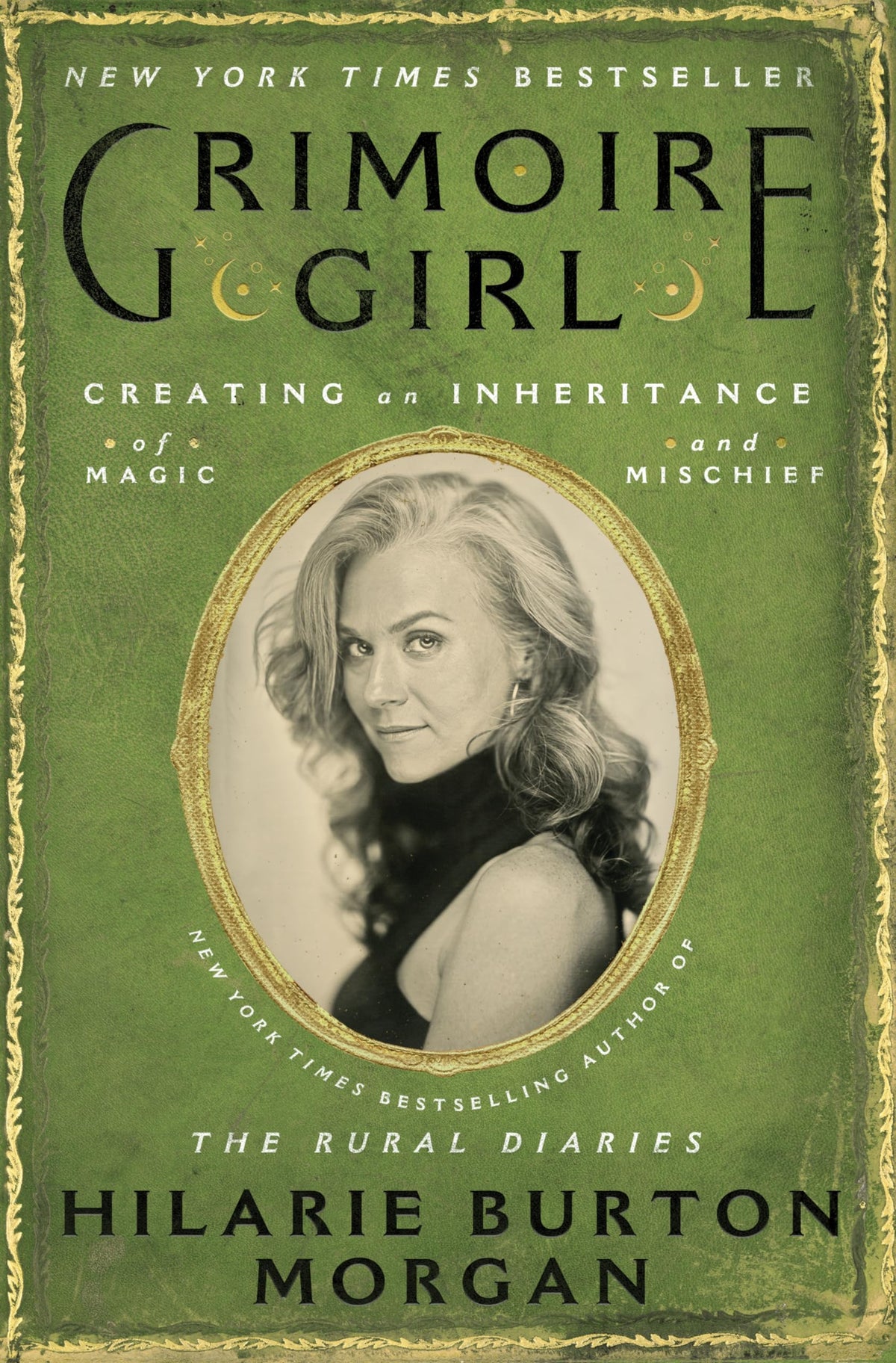 Grimoire Girl: Creating an Inheritance of Magic and Mischief―A Modern Spell Grimoire Filled with Wisdom for Crafting a Lifetime of Learning and Mischief