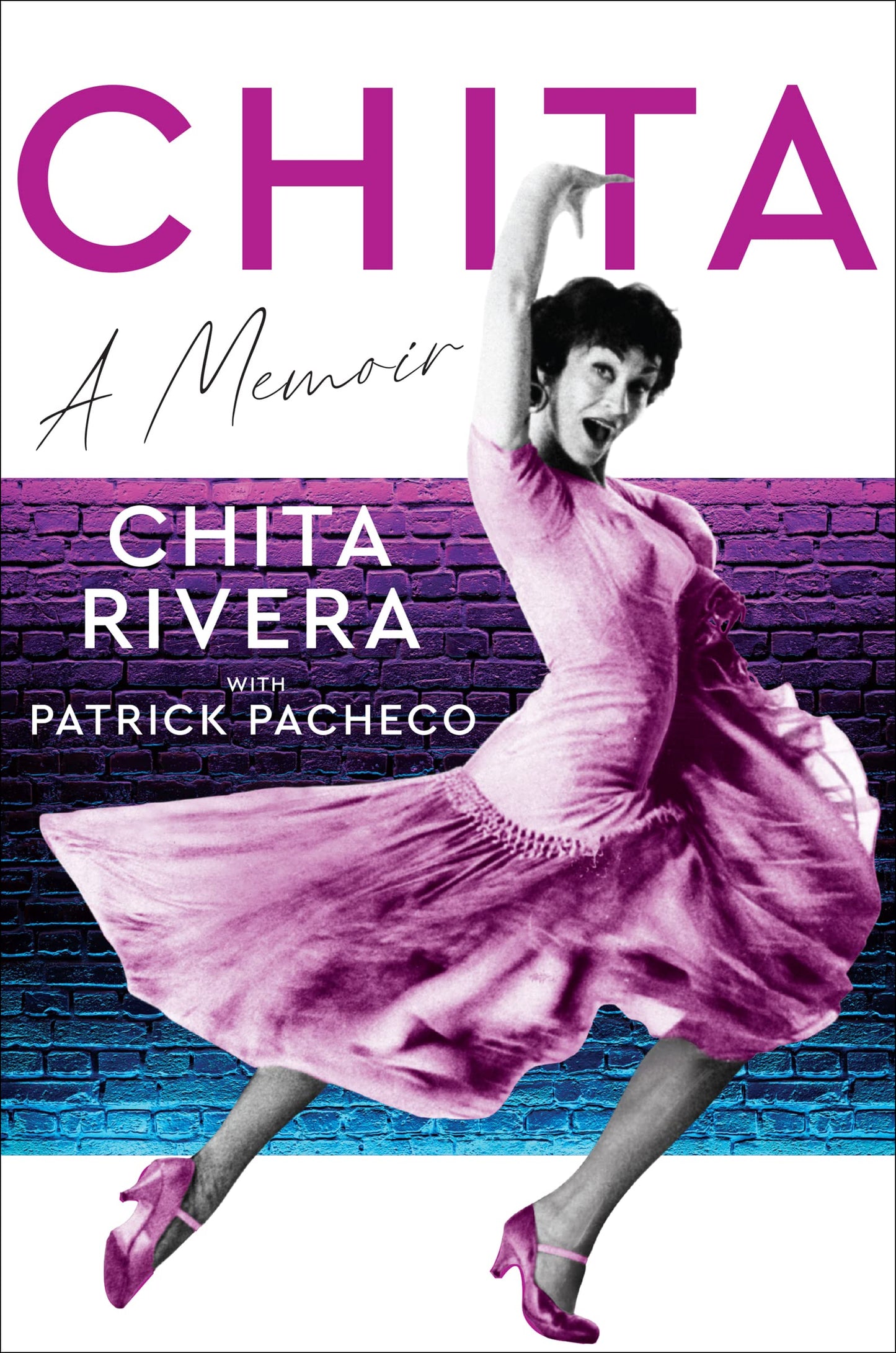 Chita: A Memoir – The Presidential Medal of Freedom Recipient's Broadway Legacy of Legendary Roles and Trailblazing Impact
