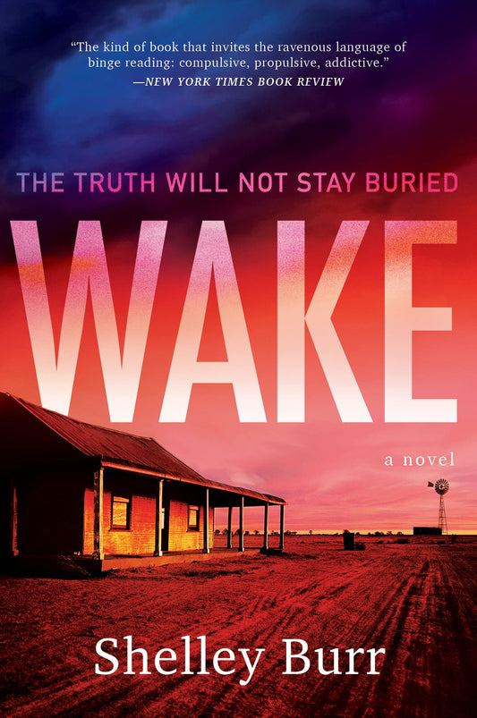 WAKE: A Haunting Psychological Thriller of Buried Secrets and Unsolved Disappearance in the Australian Outback
