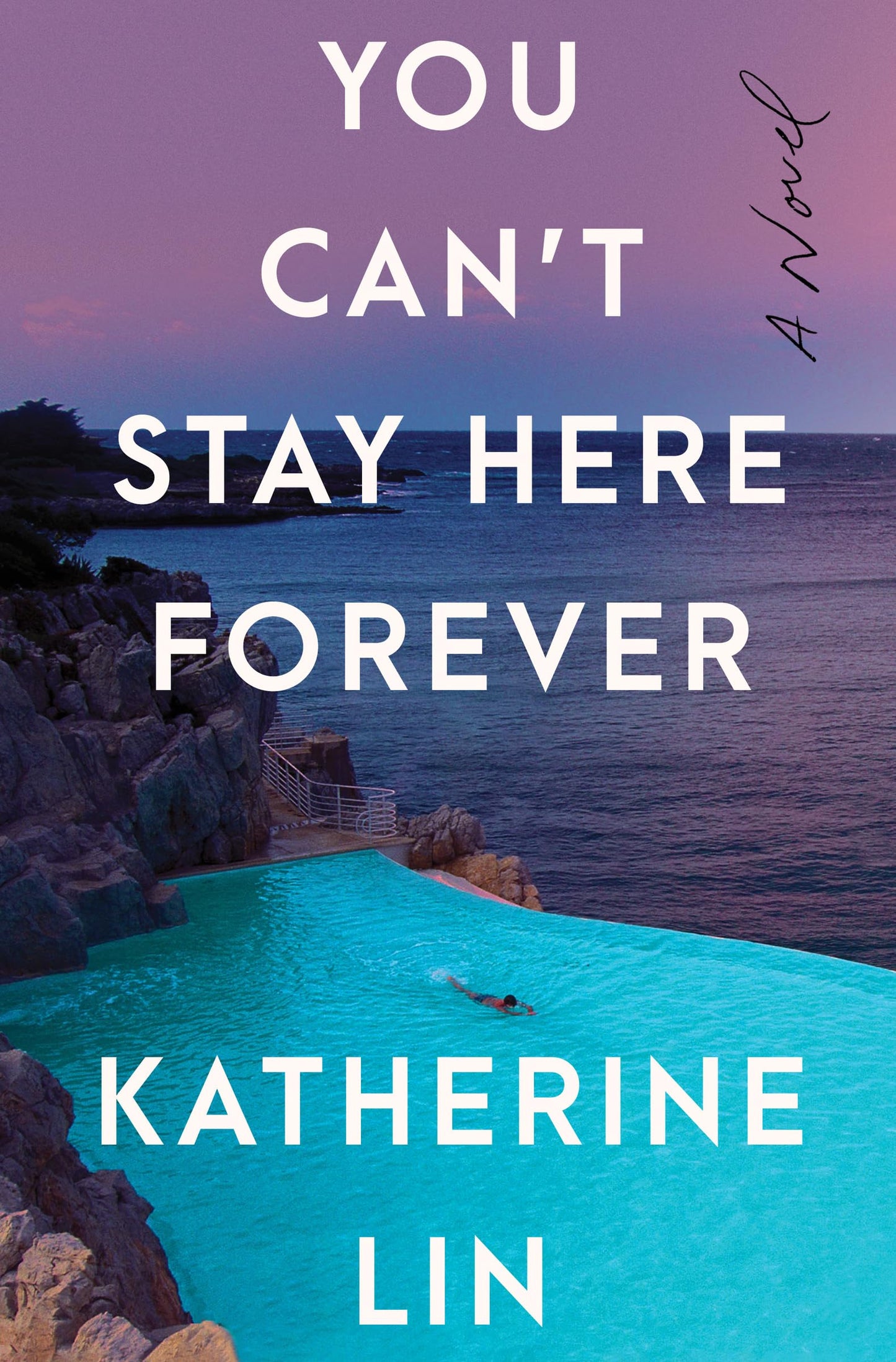 You Can't Stay Here Forever: A Novel - 5763