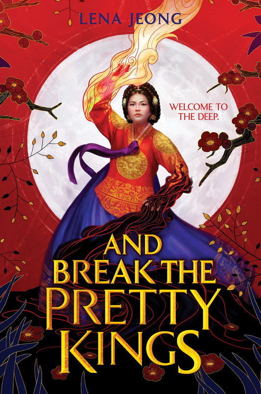 And Break the Pretty Kings: A YA Korean-Inspired Fantasy About a Crown Princess, Terrifying Magic, and Monsters Feared by the Gods (The Sacred Bone Series, 1)