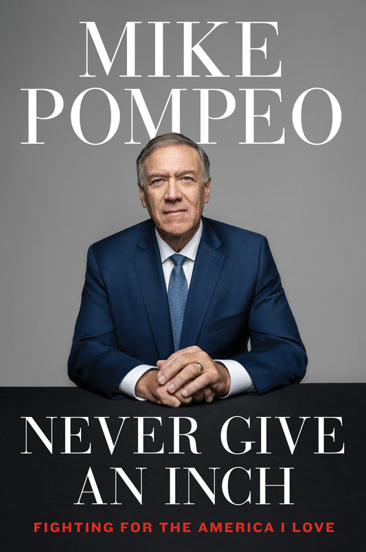 Never Give an Inch: Fighting for the America I Love - 5645