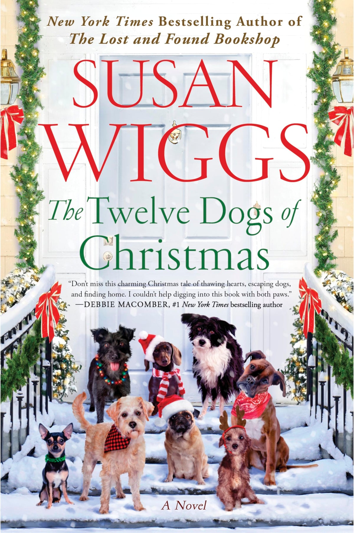 The Twelve Dogs of Christmas: A Woman Finds Purpose and Healing in this Romance Novel Set in a Dog Rescue Organization During Christmas