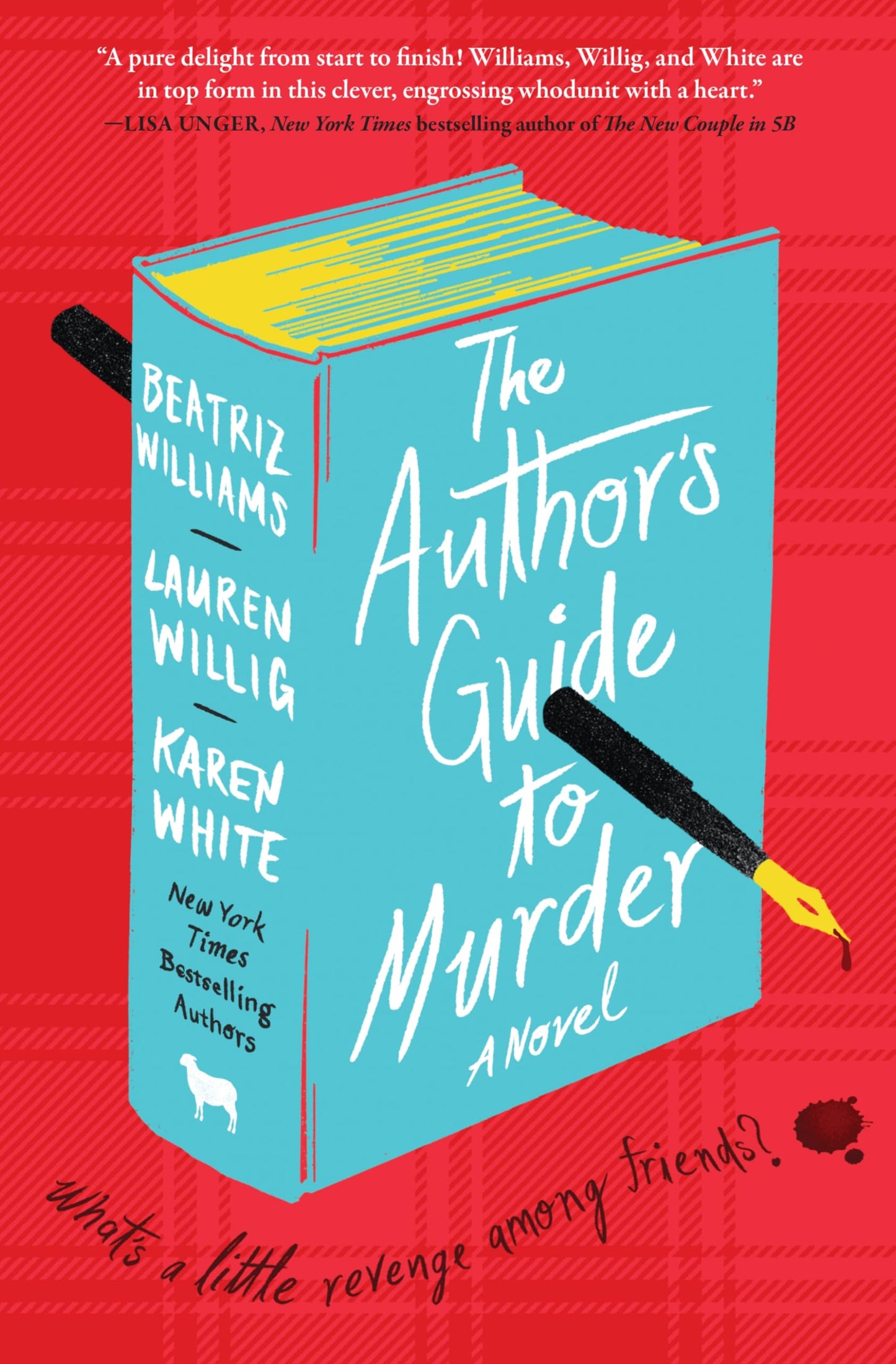 The Author's Guide to Murder: Bestselling Authors Unite for a Murder Mystery in This Witty and Suspenseful Literary Satire - 5516