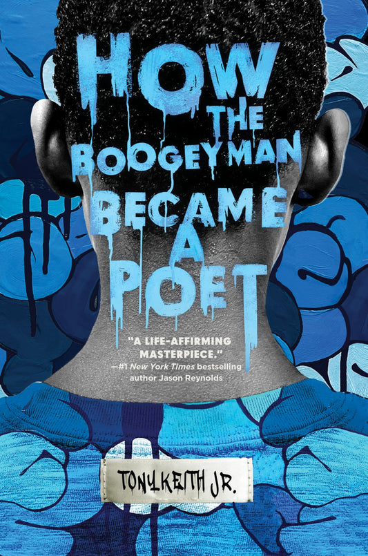 How the Boogeyman Became a Poet: A YA Memoir in Verse of a Black, Gay Teen's Journey to Self-Discovery through Poetry - 3811
