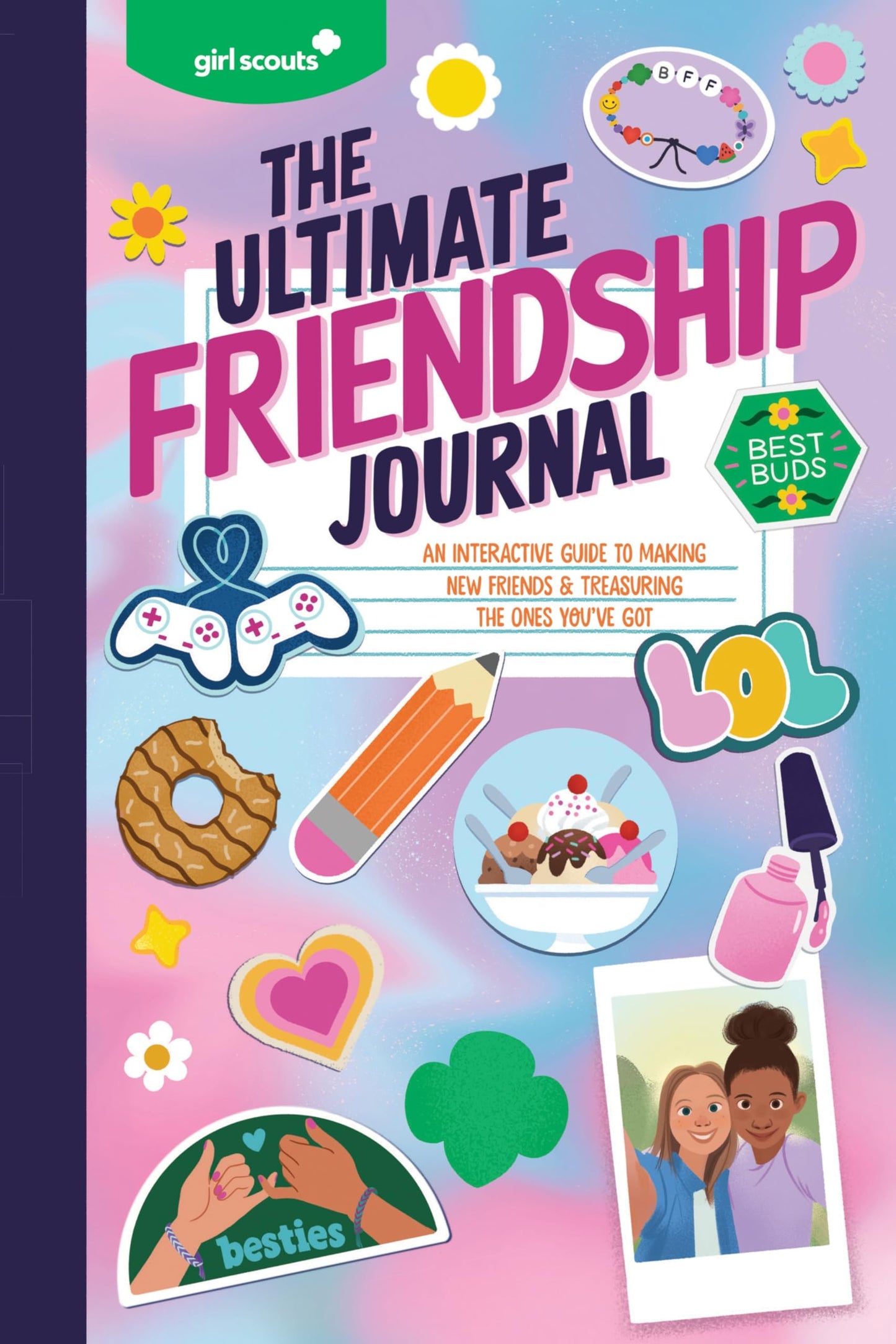 Girl Scouts: The Ultimate Friendship Journal: An Interactive Guide to Making New Friends & Treasuring the Ones You've Got – Fun Activities and Quizzes About BFFs and Drama for Kids (Ages 8-12)