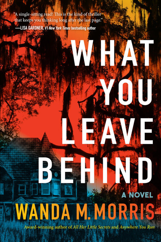 What You Leave Behind: A Novel - 8186