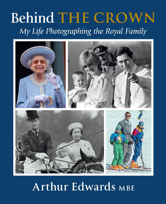 Behind the Crown: My Life Photographing the Royal Family – A Photographic Memoir of 45 Years Behind the Scenes with British Monarchy